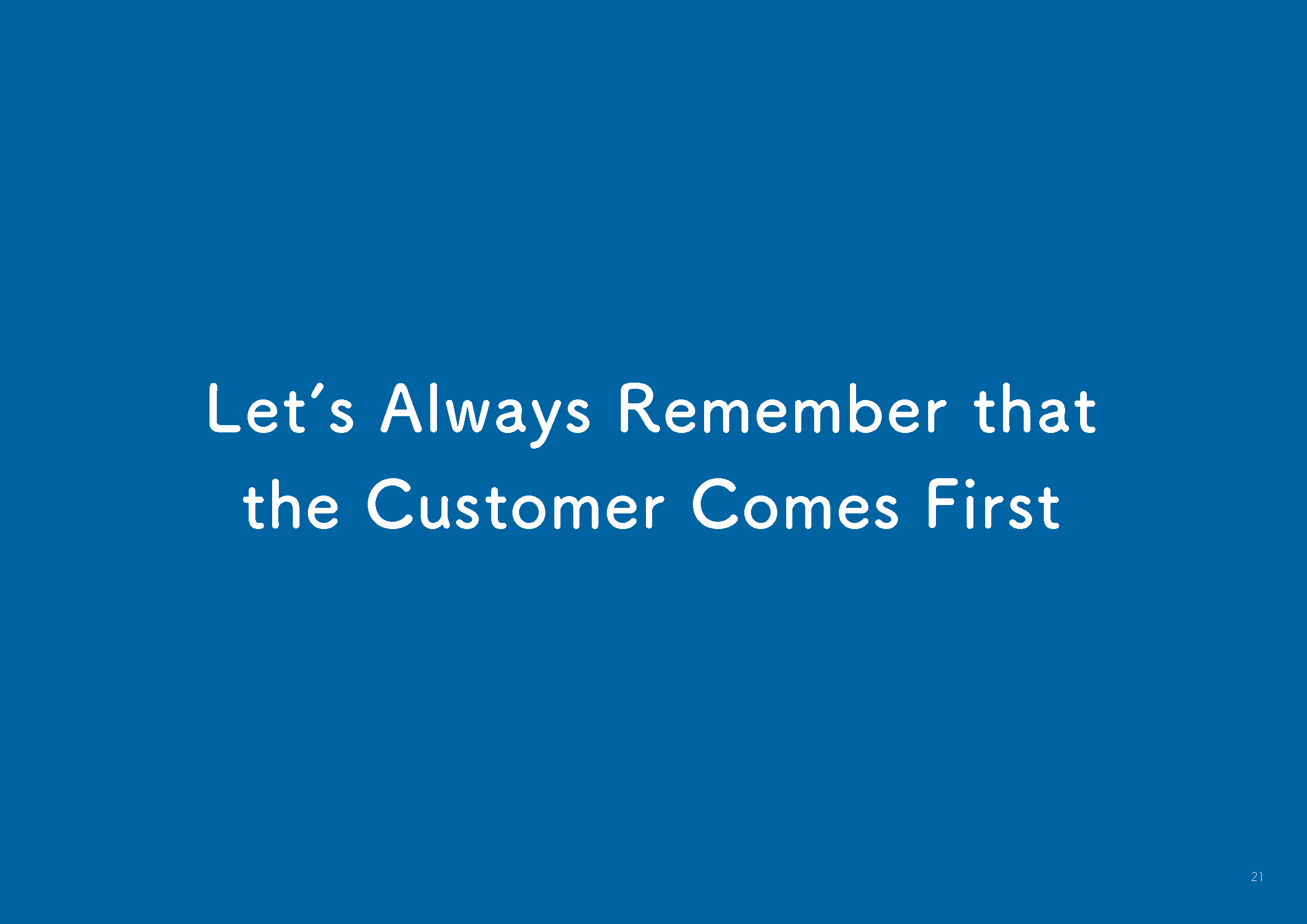 Letʼs Always Remember that the Customer Comes First