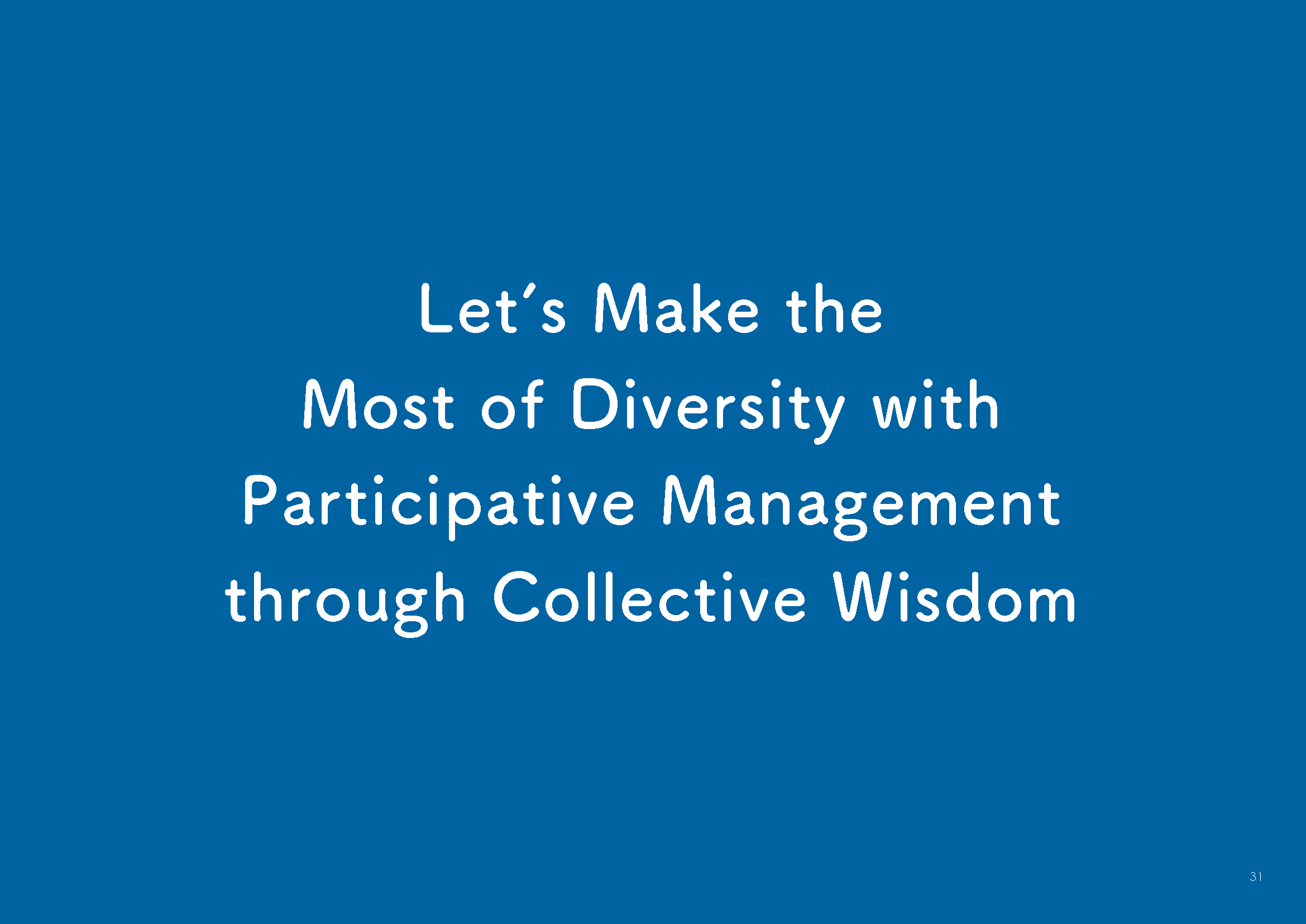 Letʼs Make the Most of Diversity with Participative Management through Collective Wisdom