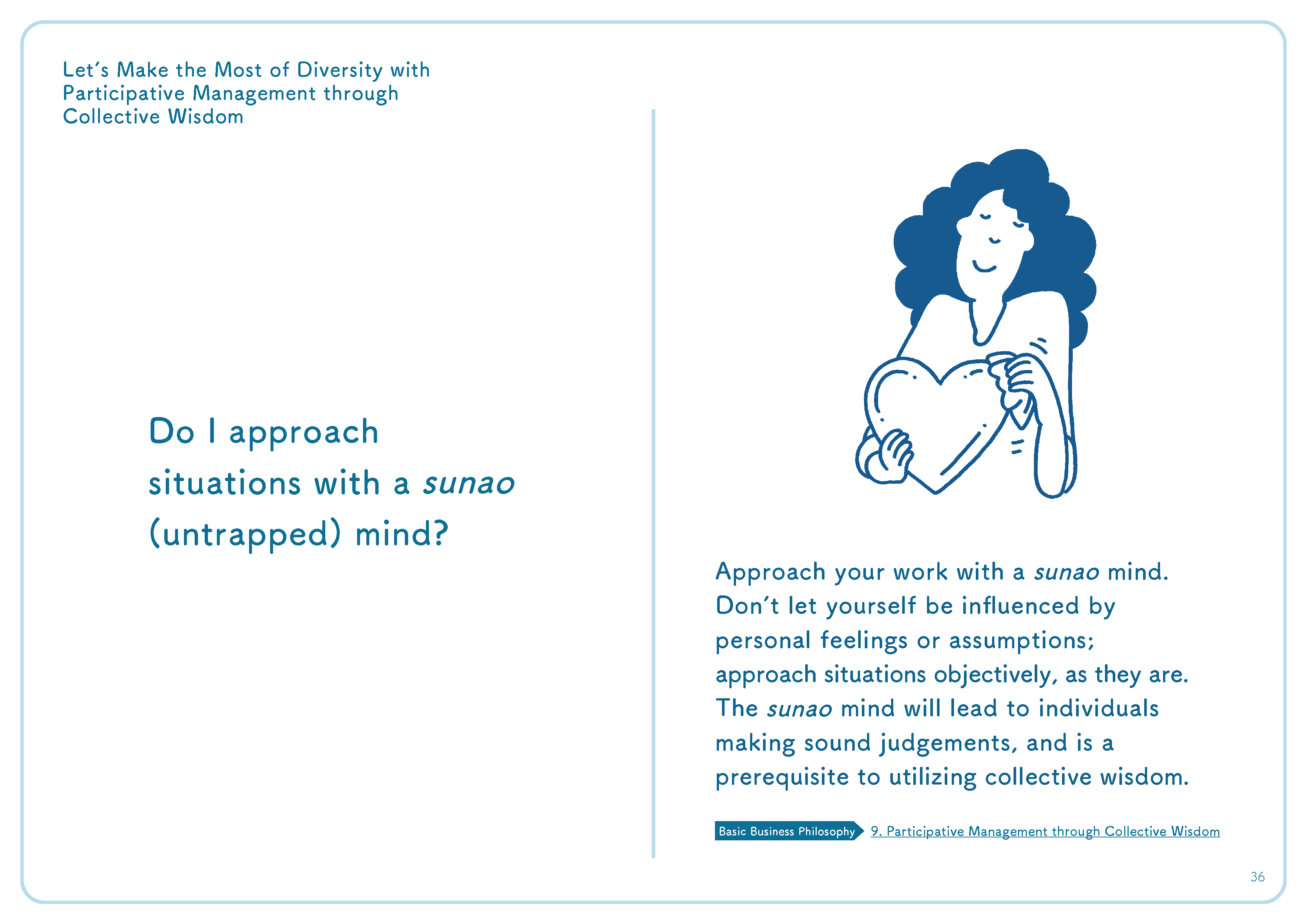 Do I approach situations with a sunao (untrapped) mind?