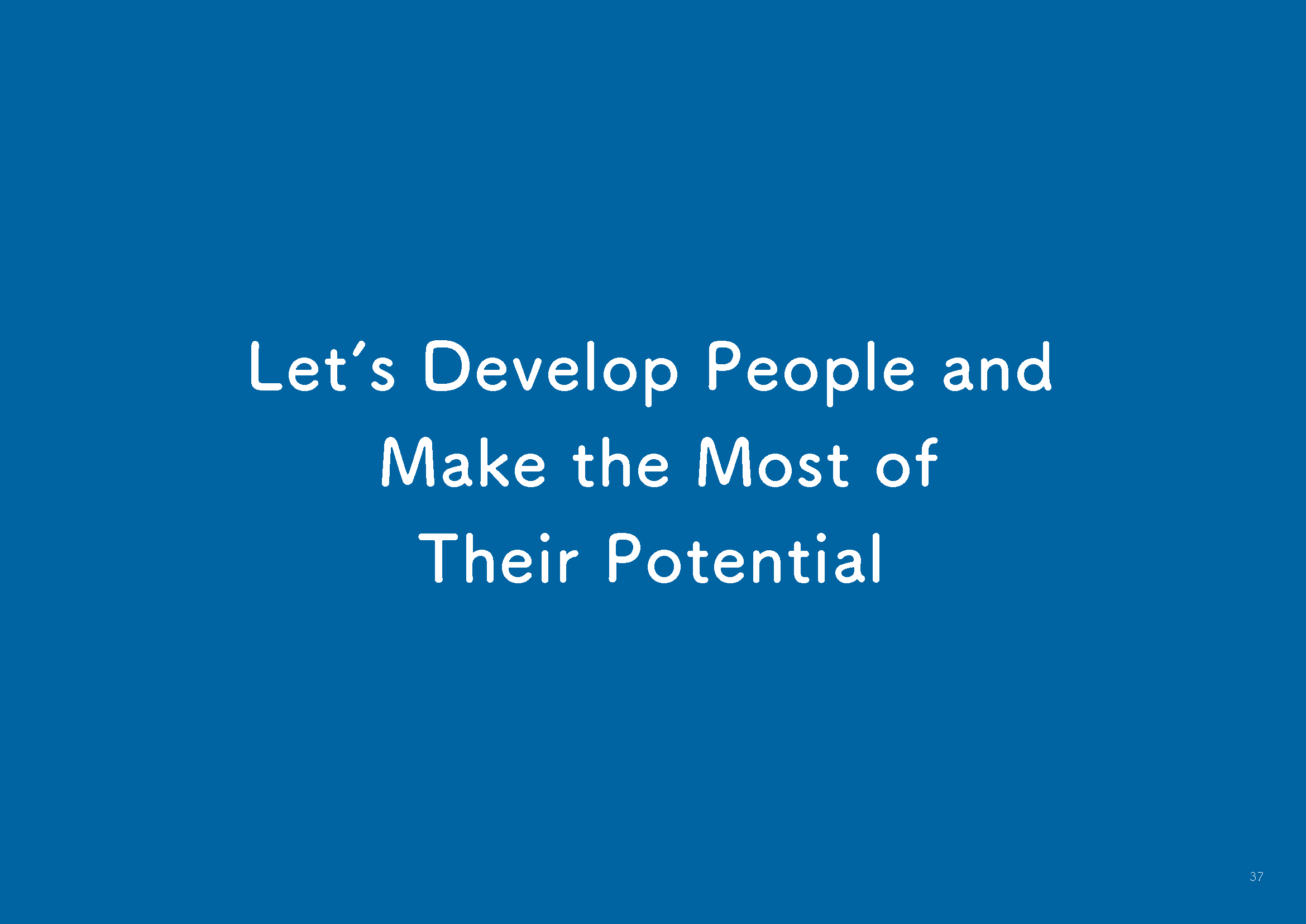 Letʼs Develop People and Make the Most of Their Potential